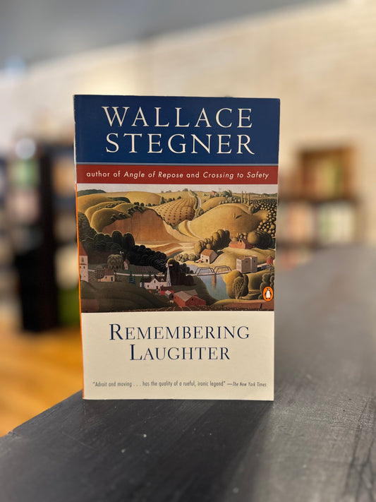 Remembering Laughter - Wallace Stegner