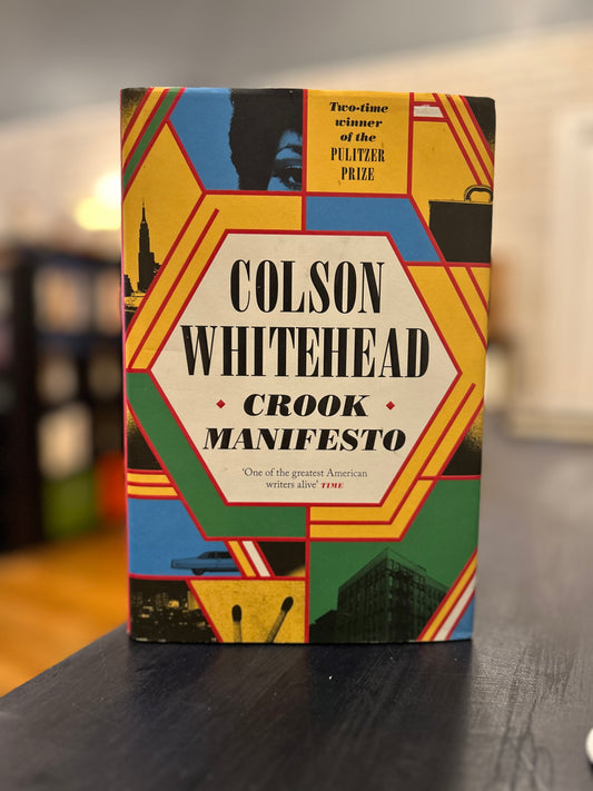 Crook Manifesto - Colson Whitehead