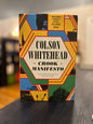 Crook Manifesto - Colson Whitehead