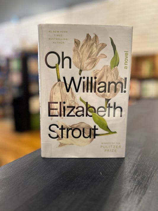 Oh, William - Elizabeth Strout - ex lib