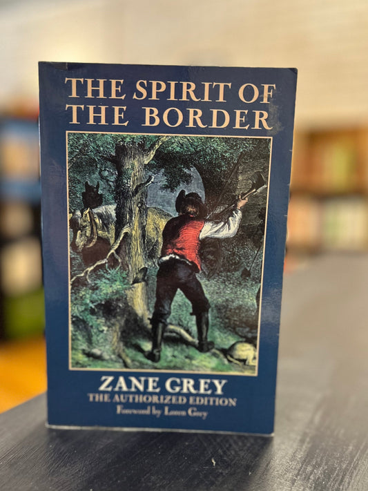 The Spirit of the Border by Zane Grey