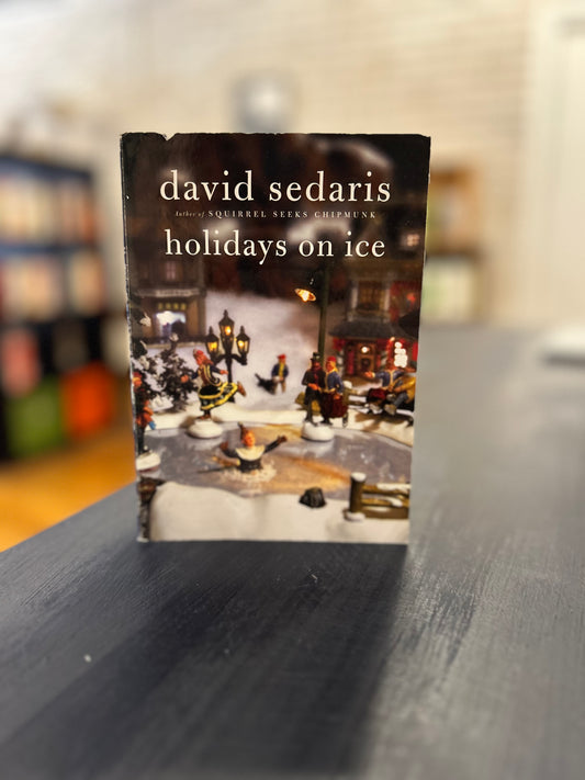 Holidays on Ice - David Sedaris