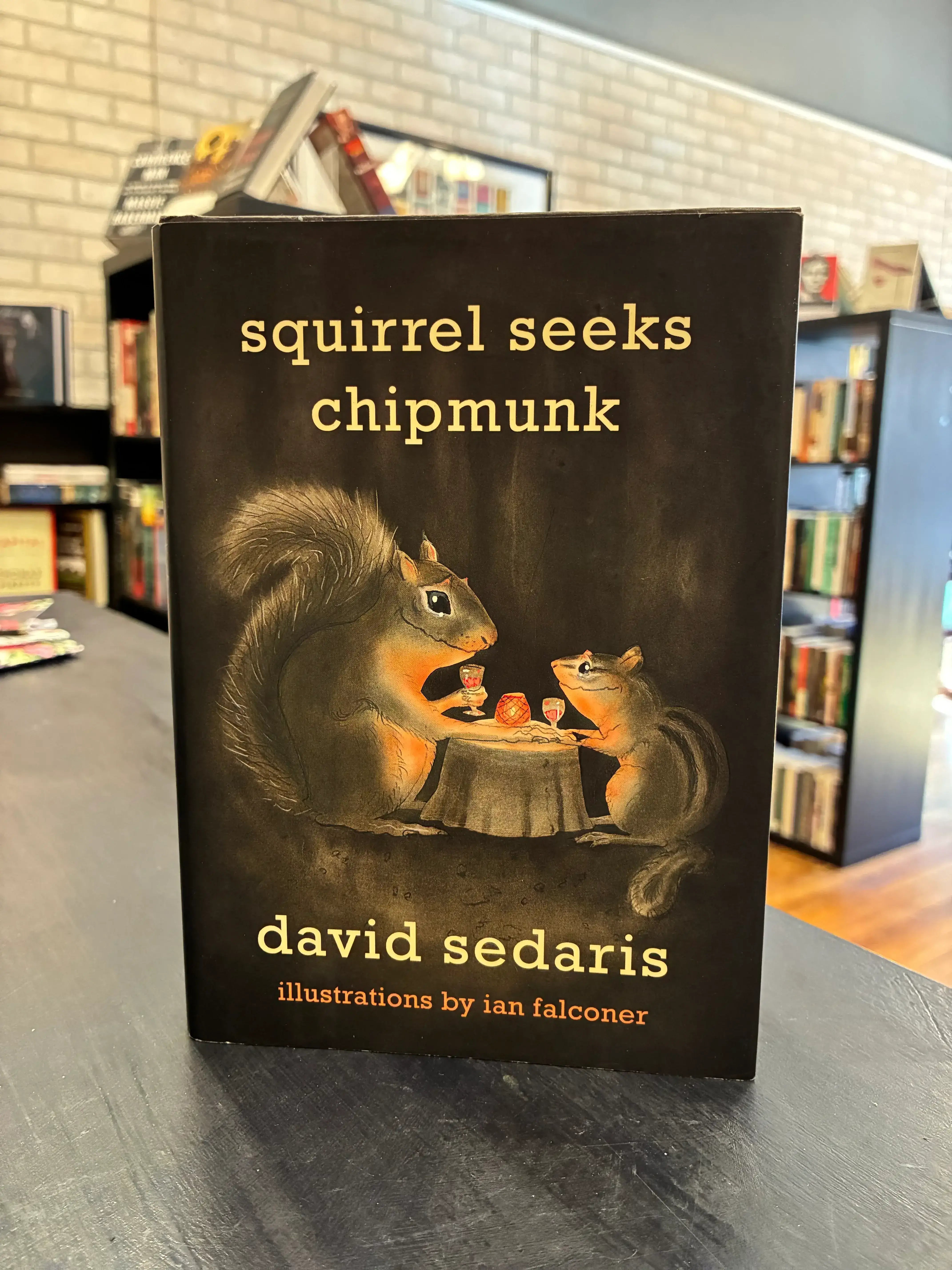 squirrel seeks chipmunk - David Sedaris – Wayfarer Books