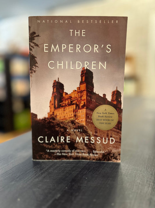 The Emperor's Children - Claire Messud