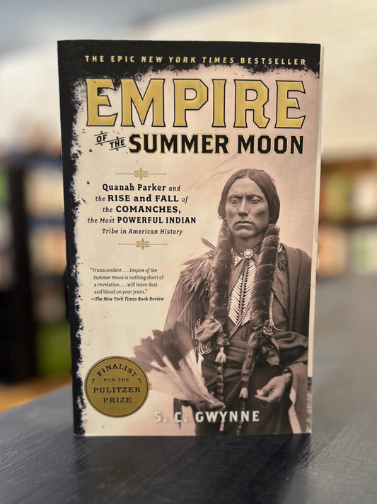 Empire of The Summer Moon -  S. C. Gwynne