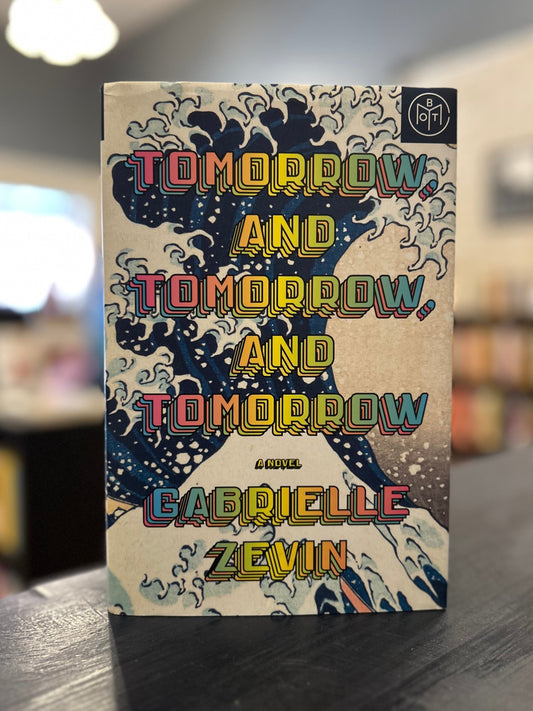 Tomorrow and Tomorrow and Tomorrow - Gabrielle Zevin