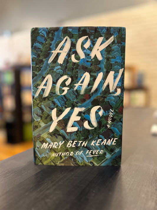 Ask Again , Yes - Mary Beth Keane