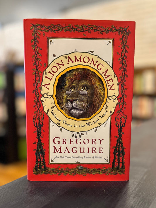 A Lion Among Men- Gregory Maguire