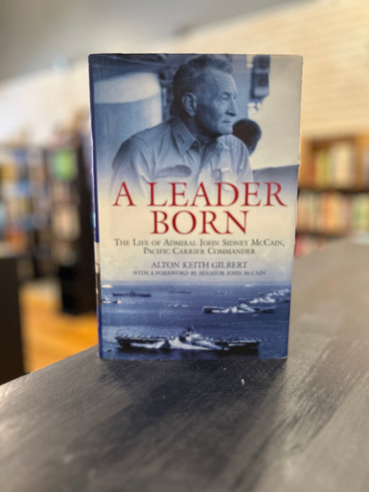 A Leader Born - ALTON KEITH GILBERT