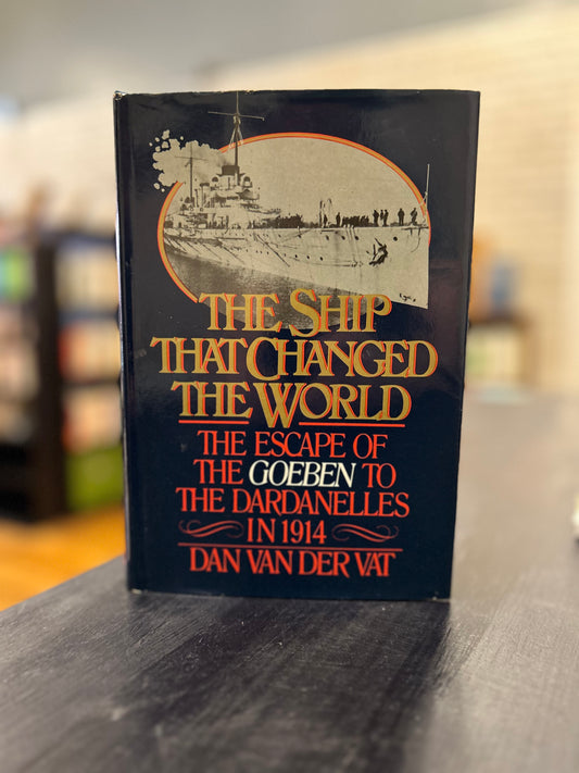 The Ship that Changed the world - Dan van der Vat