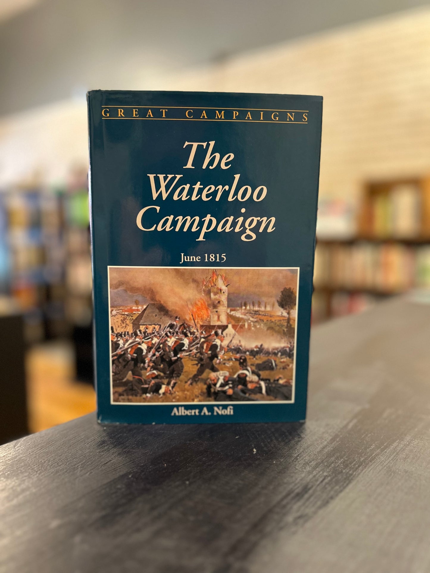The Waterloo Campaign - Albert A. Nofi