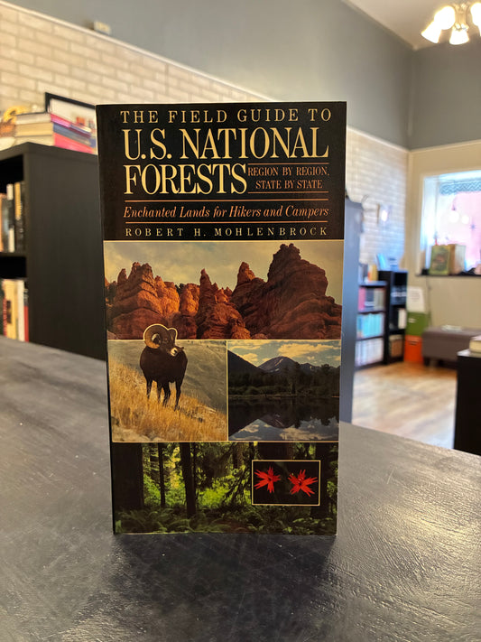 The Field Guide to U.S. National Forests