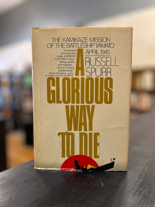 A Glorious Way to Die by Russell Spurr