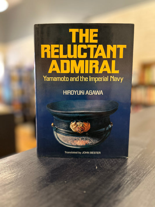 The Reluctant Admiral - Hiroyuki Agawa