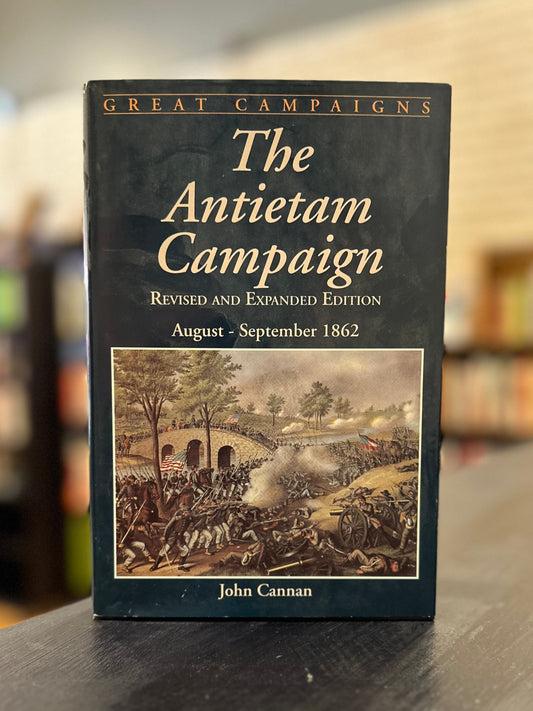 The Antietam Campaign - John Cannan