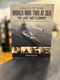 World War Two at Sea: The Last Battleships by Philip Kaplan