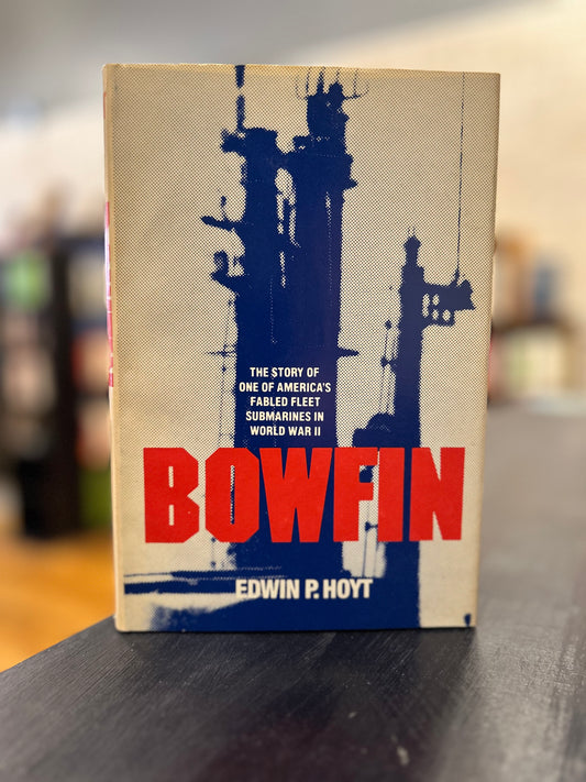 Bowfin - Edwin P Hoyt
