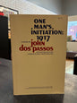 One Man's Initiation: 1917 -  John Dos Passos
