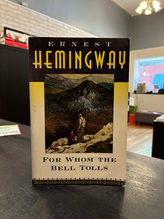 For Whom the Bell Tolls - Ernest Hemingway