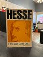 If The War Goes on... Hermann Hesse