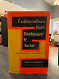 Existentialism from Dostoevsky to Sartre -Walter Kaufmann
