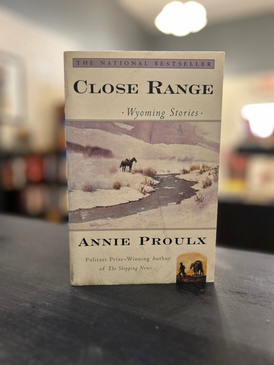 Close Range - Annie Proulx