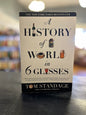 A History of the World in 6 Glasses - Tom Standage