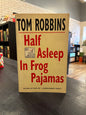 Half Asleep in Frog Pajamas - Tom Robbins