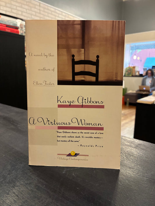 A virtuous Woman - Kaye Gibbons