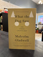 What the Dog Saw - Malcolm Gladwell