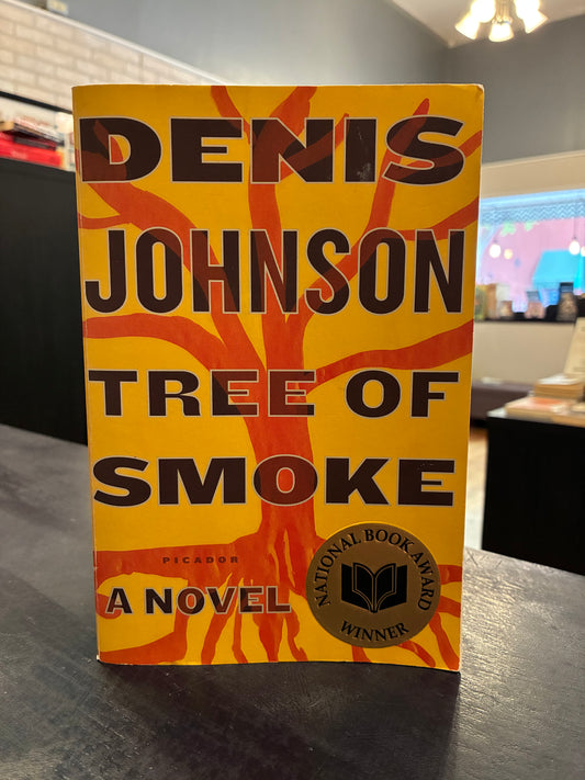 Tree of Smoke - Denis Johnson