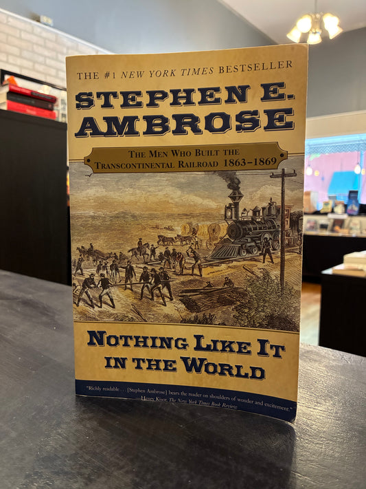 Nothing Like It in the World -  Stephen E. Ambrose
