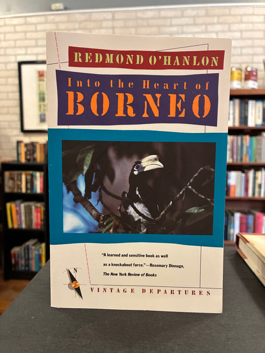 Into the Heart of Borneo - Redmond O'Hanlon