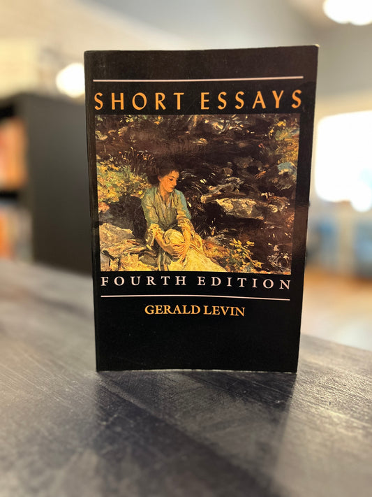 Short Essays Fourth Edition by Gerald Levin