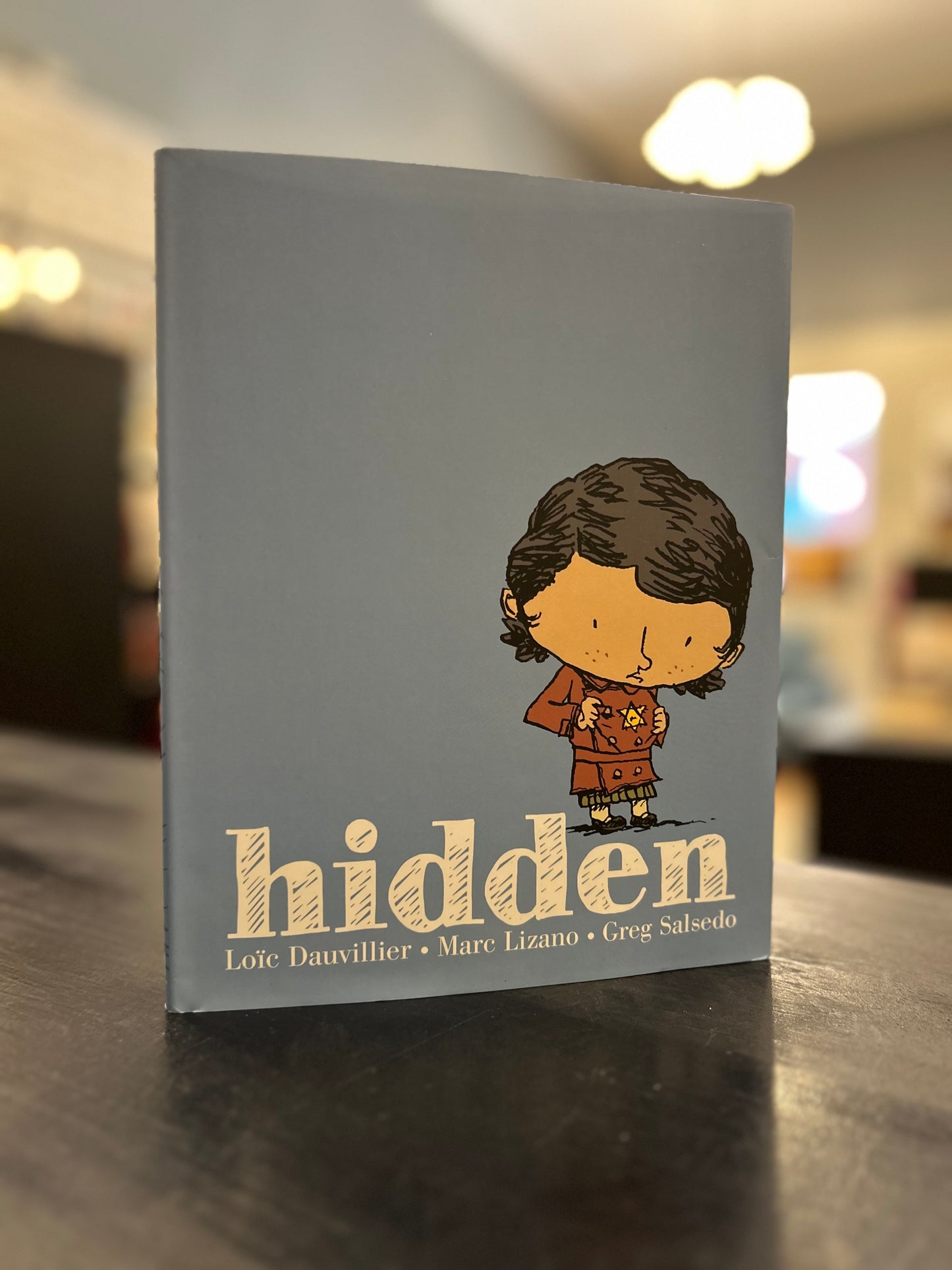Hidden - A Child’s Story of the Holocaust by Loïc Dauvillier, Marc Lizano, and Greg Salsedo