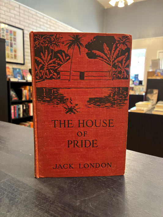The House of Pride - Jack London