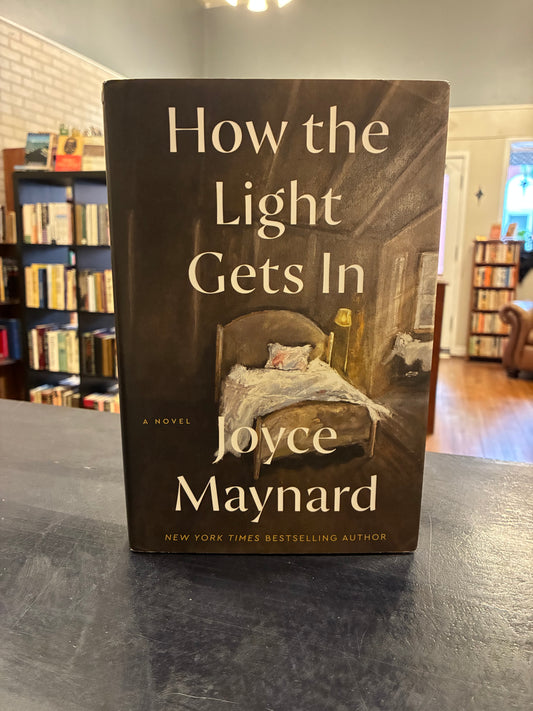 How The Light Gets in - Joyce Maynard