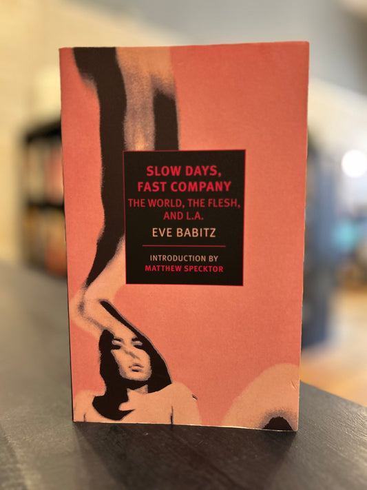 Slow Days, Fast Company - Eve Babitz - NYRB