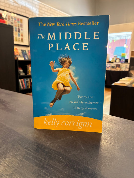 The Middle Place - Kelly Corrigan