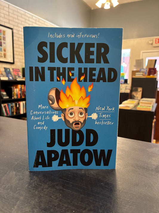 Sicker in the Head - Judd Apatow