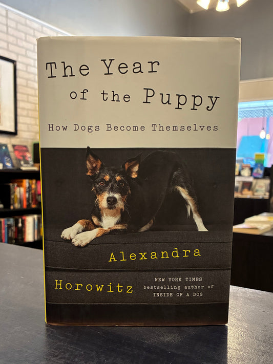 The Year of the Puppy - Alexandra Horowitz