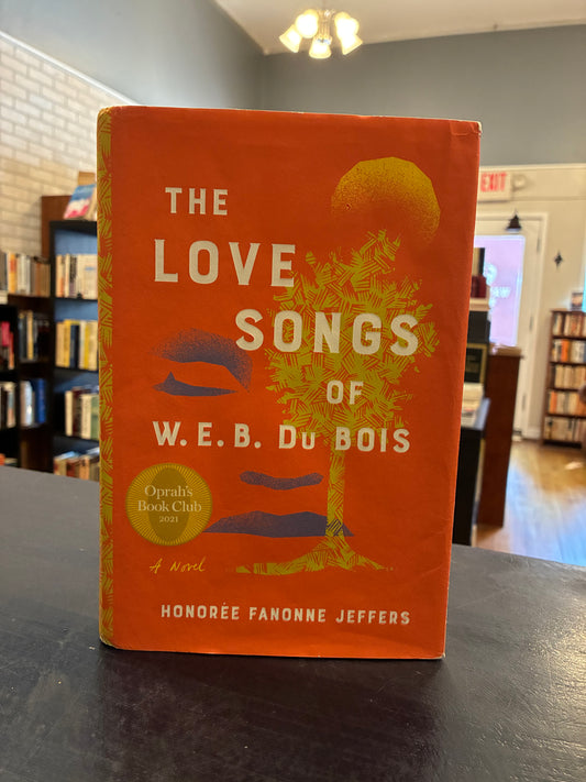 The Love Songs of W.E.B. Du Bois  - Honoree Fanonne Jeffers