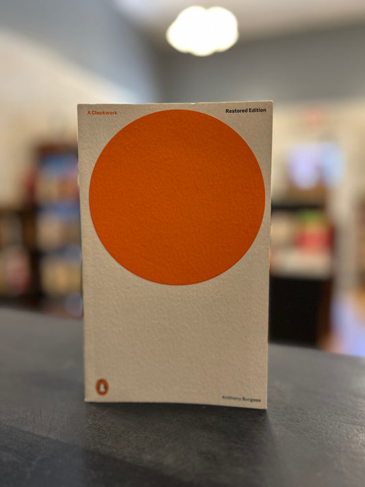 A Clockwork Orange - Anthony Burgess - Restored Edition