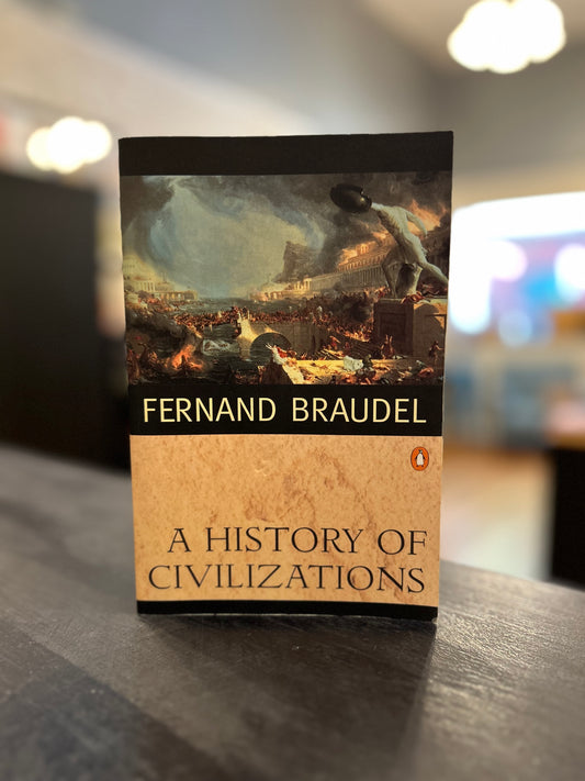 A History of Civilizations by Fernand Braudel