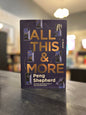 All This and More - Peng Shepherd