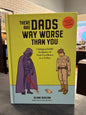 There Are Dads Way Worse Than You - GLENN BOOZAN Illustrated by Priscilla Witte