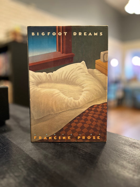 Big Foot Dreams - Francine Prose
