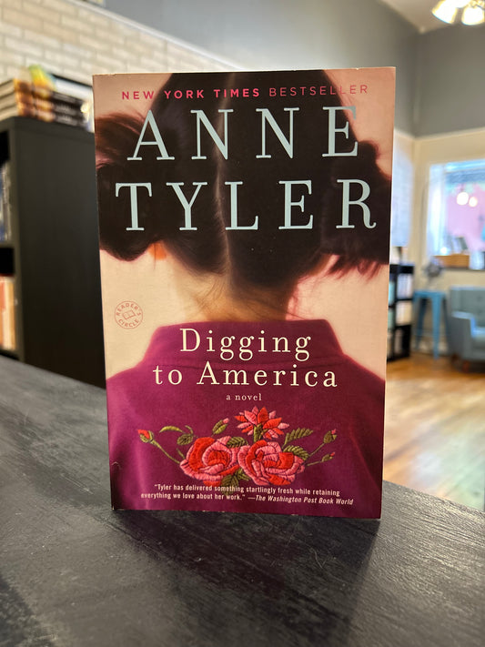 Digging to America - Anne Tyler