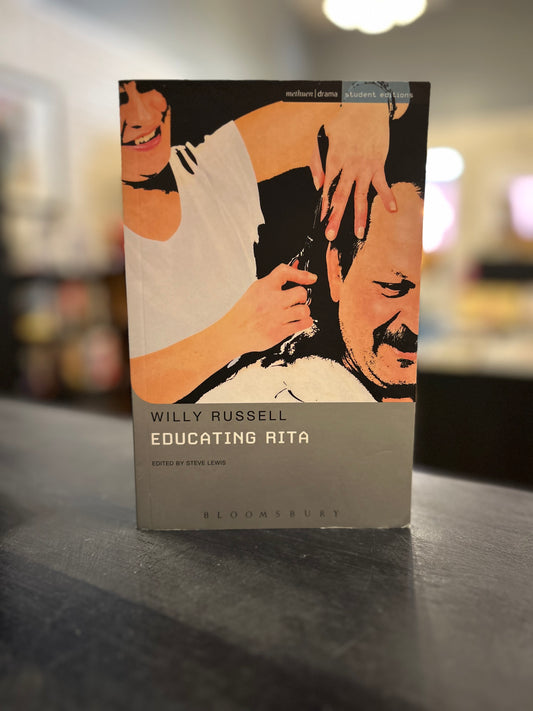 Educating Rita - Willy Russell