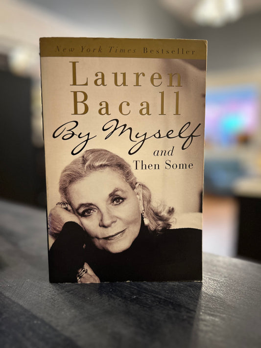Lauren Bacall - By Myself and Then Some
